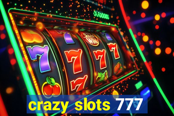 crazy slots 777